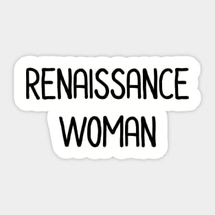 Renaissance Woman Sticker